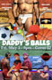 DADDY'S BALLS: Friday, 05/03/24 at 9:00 PM. $7 cover