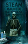 STEAM HAUNTED BATHHOUSE: Saturday, 10/25/25 at 9PM. Presale Tickets $8, or Door Cover $12.