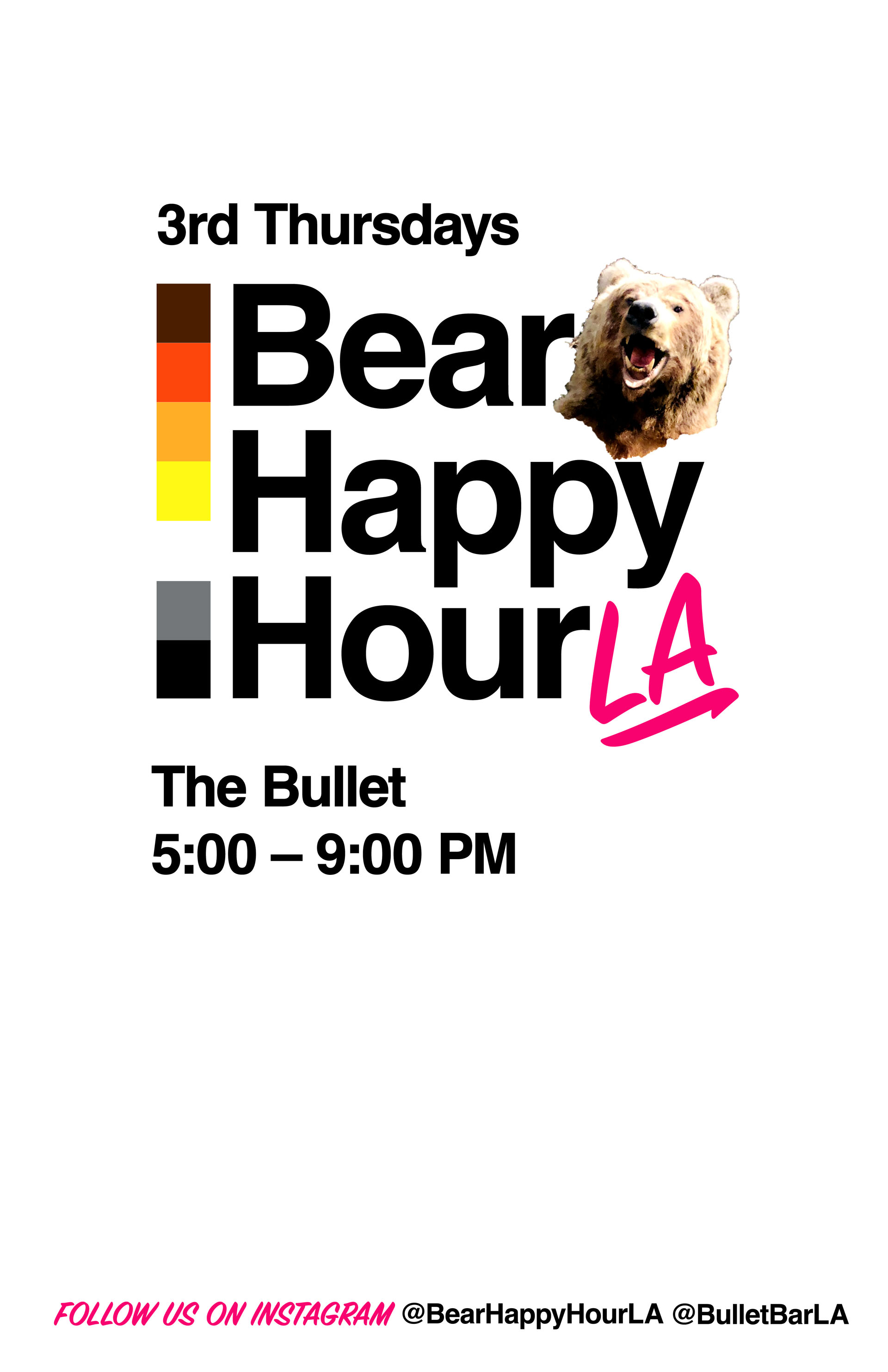 THE BULLET BAR Presents BEAR HAPPY HOUR LA: The 3rd Thursday of the month, 5:00 PM to 9:00 PM.