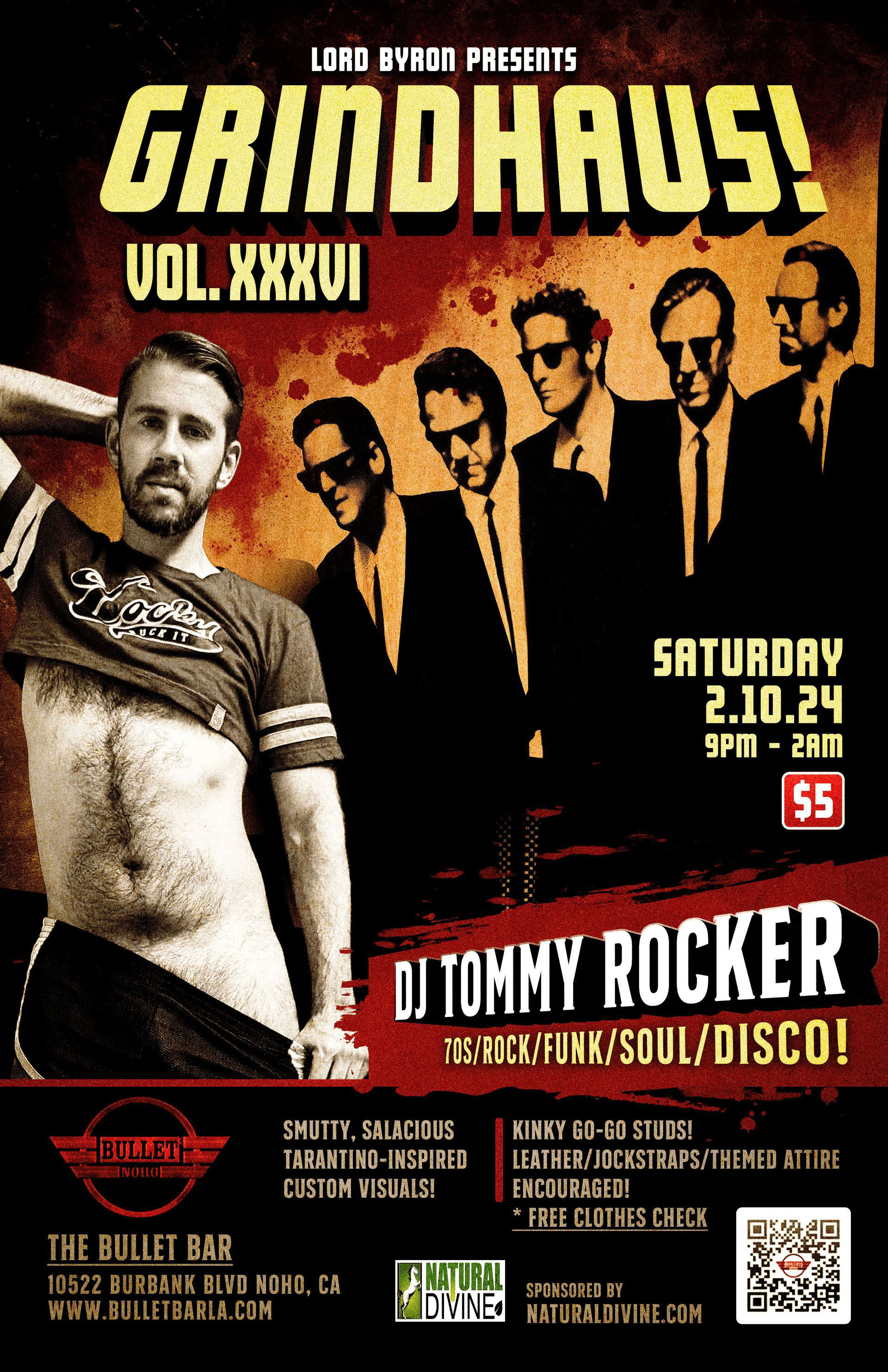 LORD BYRON Presents GRINDHAUS! VOL. XXXVI with DJ TOMMY ROCKER at THE BULLET BAR: Saturday, 02/10/24 at 9:00 PM! $5 cover.