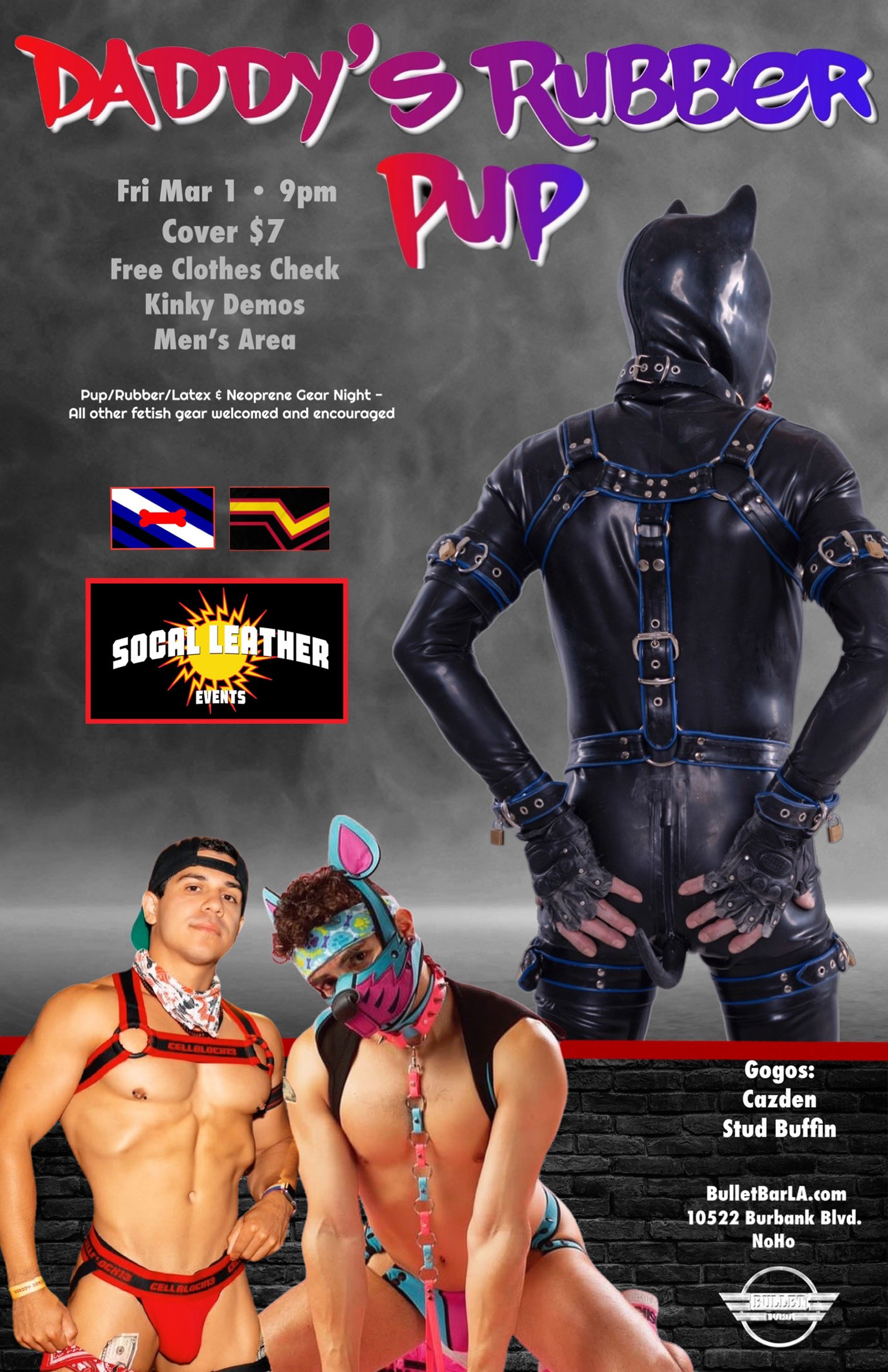 THE BULLET BAR and SOCAL LEATHER EVENTS Present DADDY'S RUBBER PUP: Friday, 03/01/24 at 9:00 PM. Free Clothes Check. KINKY DEMOS! Men's Area! $7 cover.