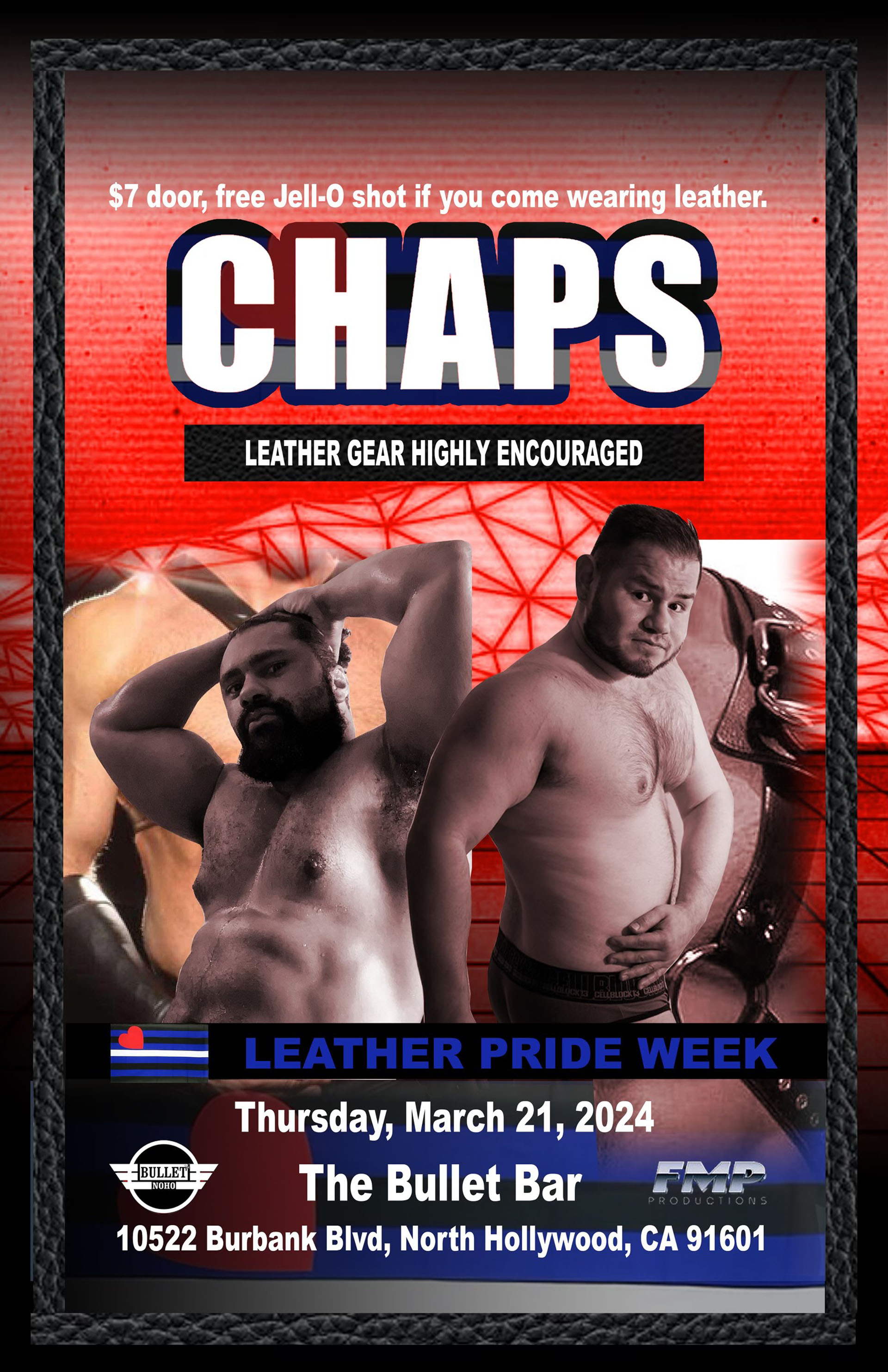 THE BULLET BAR and FMP PRODUCTIONS Present CHAPS: Thursday, 03/21/24 from 9:00 PM to 2:00 AM! $7 door cover with FREE JELL-O SHOT, if you come waring leather.