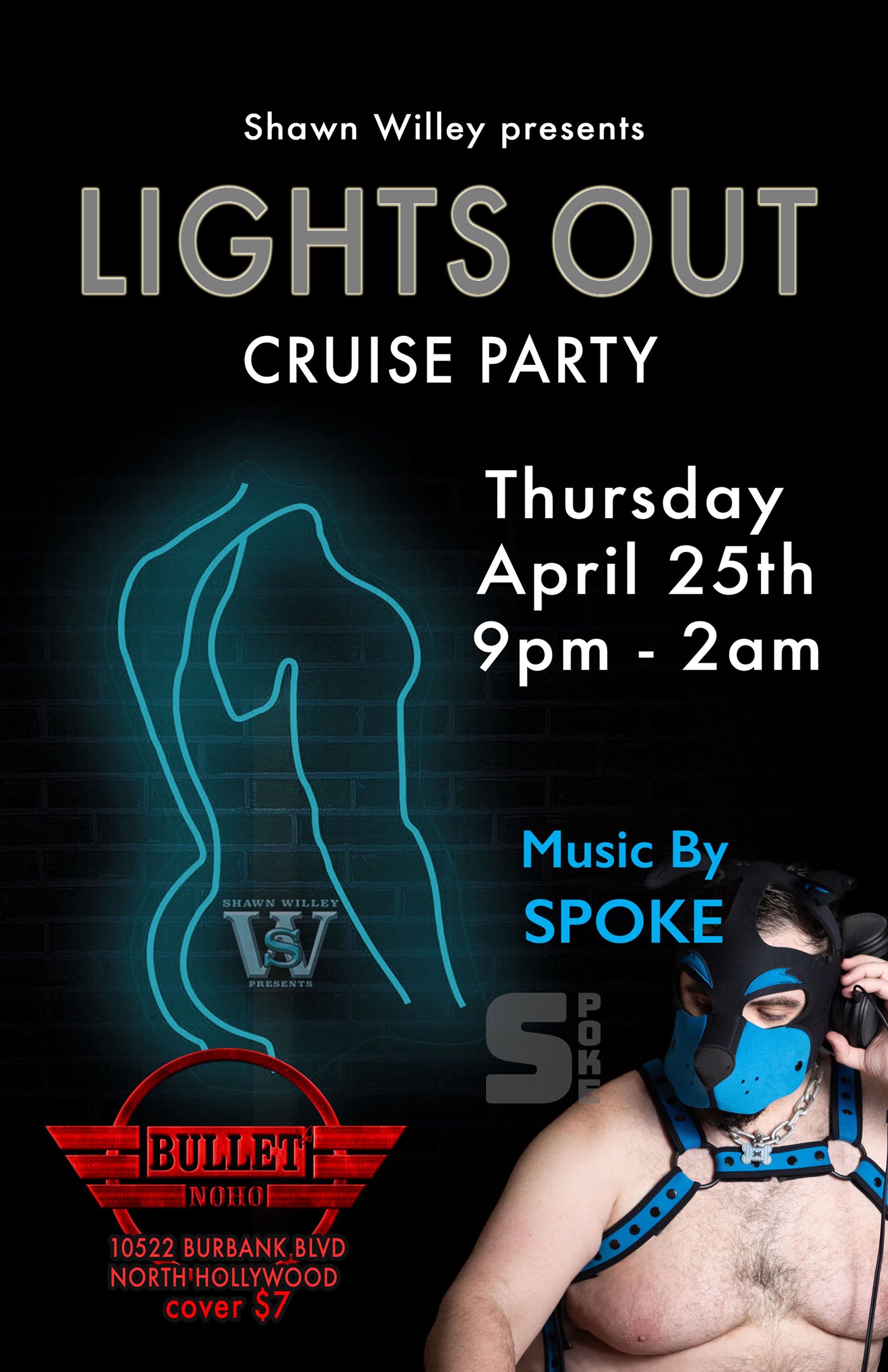 THE BULLET BAR Presents SHAWN WILLEY LIGHTS OUT CRUISE PARTY: Thursday, 04/25/24, 9:00 PM to 2:00 AM. Featuring DJ SPOKE. $7 cover.