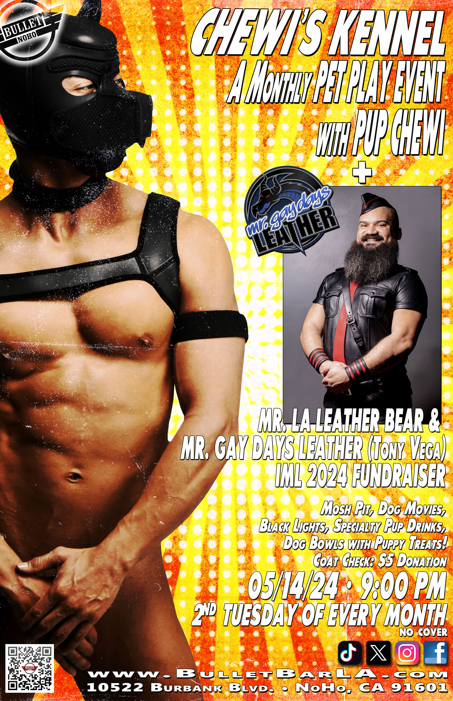 The Bullet Bar invites you to CHEWI'S KENNEL with PUP CHEWI (BARTENDER KIRK): 05/14/24 @ 9:00 PM! The 2nd Tuesday of every month! Mosh Pit, Dog Movies, Black Lights, Specialty Pup Drinks, Dog Bowls with Puppy Treats! Plus MR. LA LEATHER BEAR & MR. GAY DAYS LEATHER, Tony Vega, IML 2024 Fundraiser! No cover.