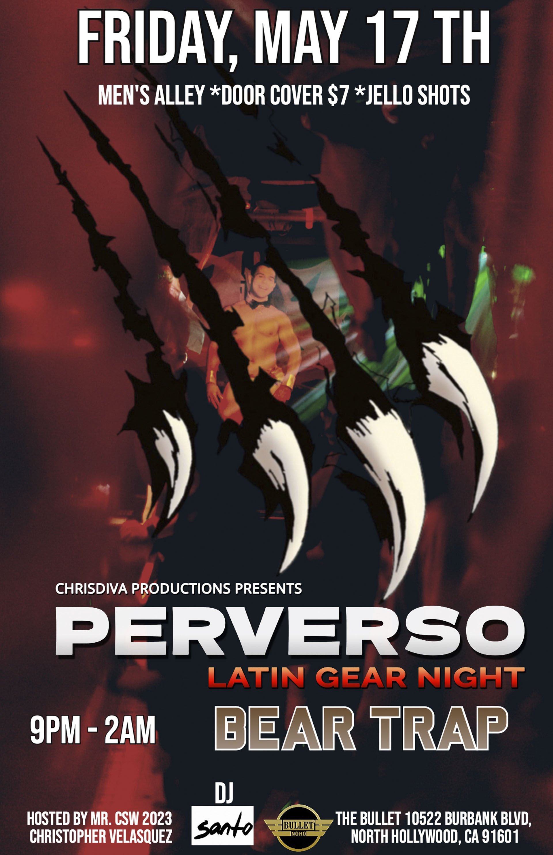 The Bullet Bar and ChrisDiva Productions Present: PERVERSO--Latin Gear Night BEAR TRAP Hosted by Mr. CSW Leather CSW Chris Velasquez! Friday, 05/17/24 at 9PM. GoGos, Men's Alley, JELL-O Shots. $7 Cover.
