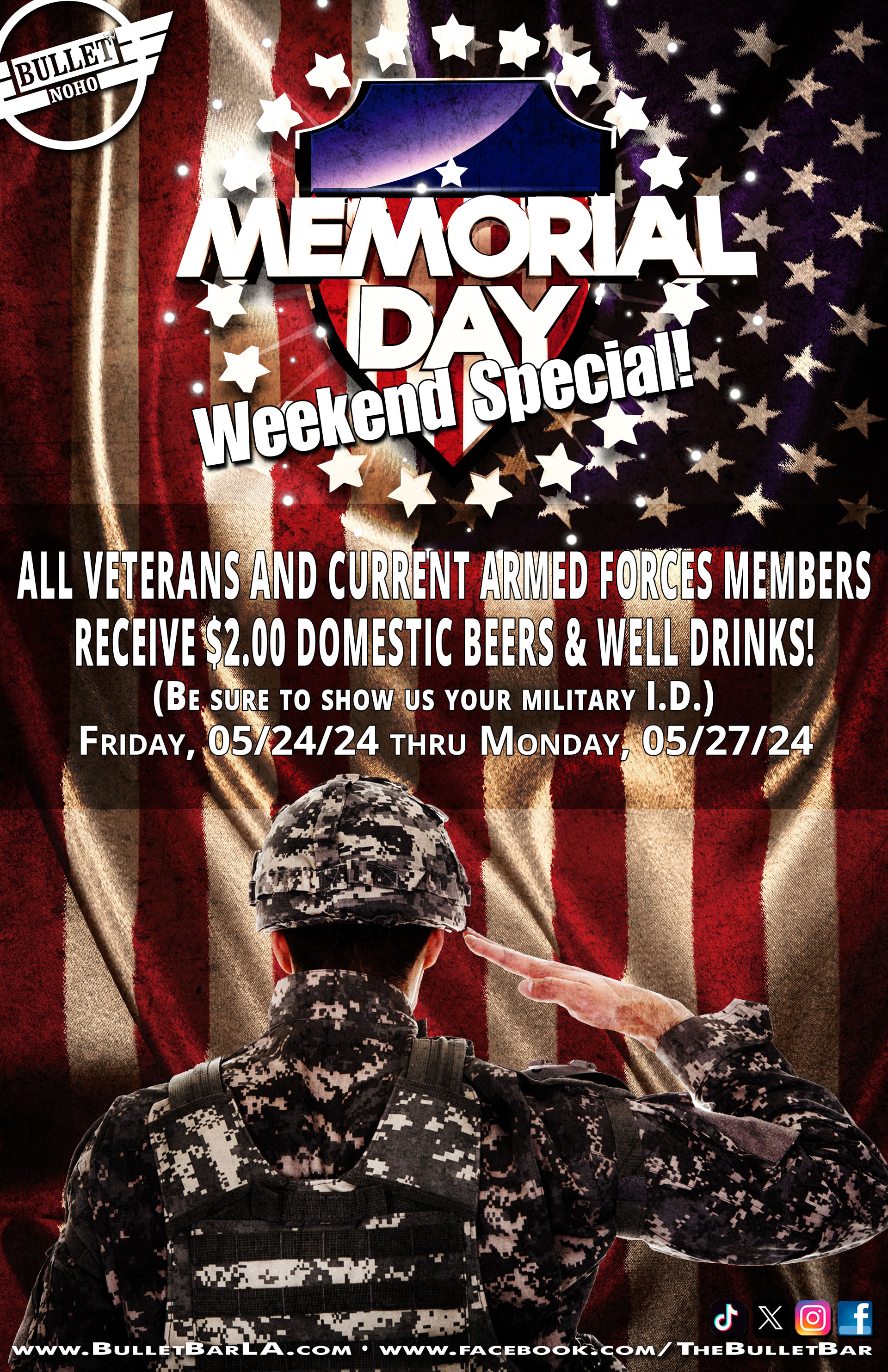 The Bullet Bar Salutes Our Veterans and All Current Armed Forces Members During Memorial Day Weekend by Showing Us Your Military I.D. and You'll Receive $2.00 Domestic Beers and Well Drinks: May 26th thru 29th, 2023!