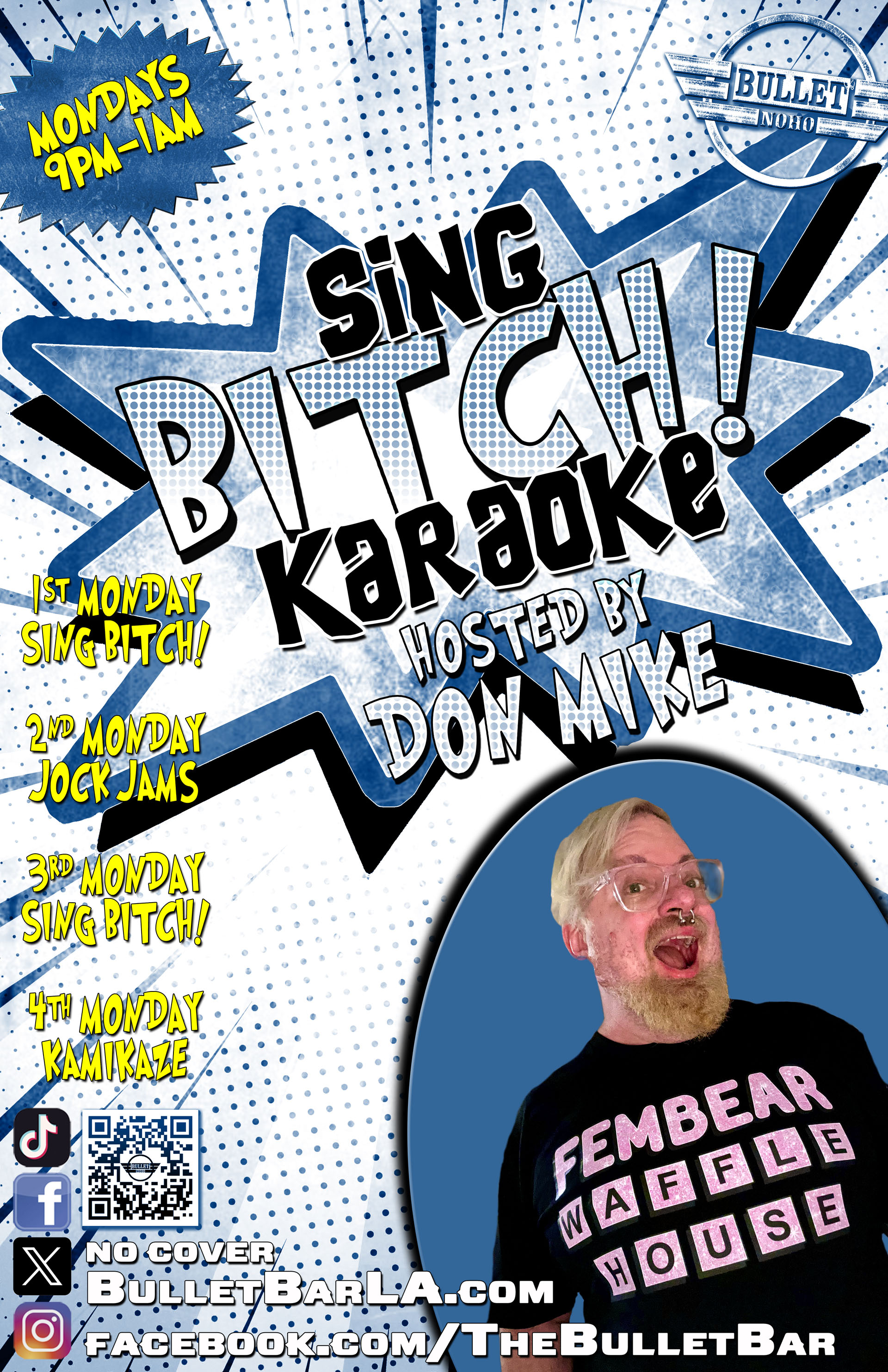 THE BULLET BAR Presents SING BITCH KARAOKE Hosted by DON MIKE: Monday Nights from 9:00 PM to 1:00 AM! No Cover!